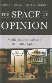 意見の空間：メディアの知識人と公共空間<br>The Space of Opinion : Media Intellectuals and the Public Sphere