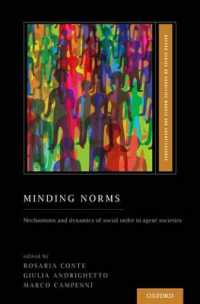 Minding Norms : Mechanisms and dynamics of social order in agent societies (Oxford Series on Cognitive Models and Architectures)