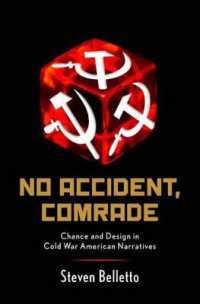 No Accident, Comrade : Chance and Design in Cold War American Narratives