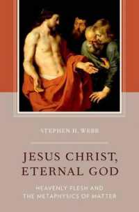 Jesus Christ, Eternal God : Heavenly Flesh and the Metaphysics of Matter