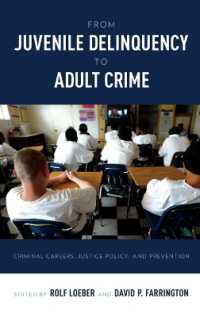 非行少年から犯罪者へ：犯罪キャリア、司法政策と予防<br>From Juvenile Delinquency to Adult Crime : Criminal Careers, Justice Policy and Prevention