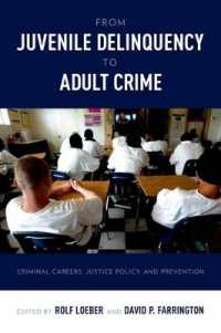 非行少年から犯罪者へ：犯罪キャリア、司法政策と予防<br>From Juvenile Delinquency to Adult Crime : Criminal Careers, Justice Policy and Prevention