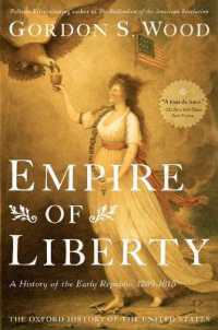Empire of Liberty : A History of the Early Republic, 1789-1815 (Oxford History of the United States)