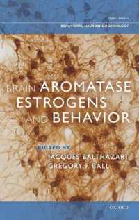 Brain Aromatase, Estrogens, and Behavior (Oxford Series in Behavioral Neuroendocrinology)