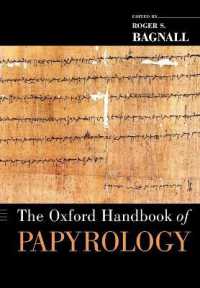 オックスフォード版　パピルス古文書学ハンドブック<br>The Oxford Handbook of Papyrology (Oxford Handbooks)