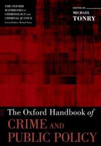 オックスフォード犯罪と公共政策ハンドブック<br>The Oxford Handbook of Crime and Public Policy (Oxford Handbooks)