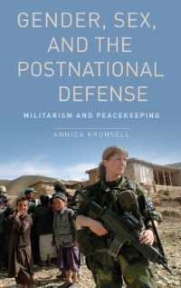 Gender, Sex and the Postnational Defense : Militarism and Peacekeeping (Oxford Studies in Gender and International Relations)
