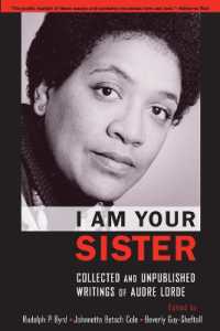 I Am Your Sister : Collected and Unpublished Writings of Audre Lorde (Transgressing Boundaries: Studies in Black Politics and Black Communities)