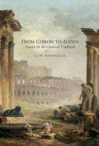 From Gibbon to Auden : Essays on the Classical Tradition