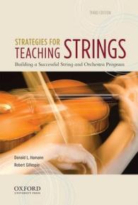 Strategies for Teaching Strings : Building a Successful String and Orchestra Program （3 SPI）