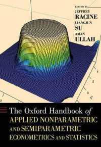 オックスフォード版　ノンパラメトリック・セミパラメトリック計量経済学ハンドブック<br>The Oxford Handbook of Applied Nonparametric and Semiparametric Econometrics and Statistics (Oxford Handbooks)