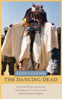 The Dancing Dead : Ritual and Religion among the Kapsiki/Higi of North Cameroon and Northeastern Nigeria (Oxford Ritual Studies Series)