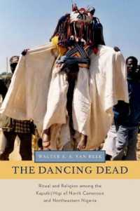 The Dancing Dead : Ritual and Religion among the Kapsiki/Higi of North Cameroon and Northeastern Nigeria (Oxford Ritual Studies Series)