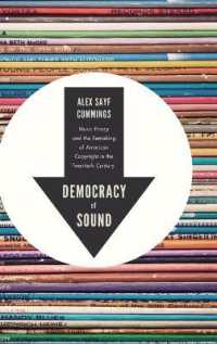 Democracy of Sound : Music Piracy and the Remaking of American Copyright in the Twentieth Century