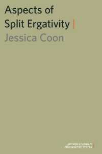 分離能格性の諸相（オックスフォード比較統語論研究叢書）<br>Aspects of Split Ergativity (Oxford Studies in Comparative Syntax)