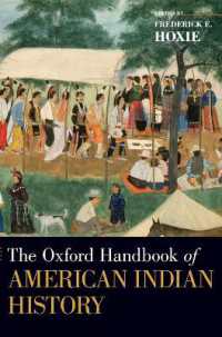 オックスフォード版　アメリカ・インディアン・ハンドブック<br>The Oxford Handbook of American Indian History (Oxford Handbooks)