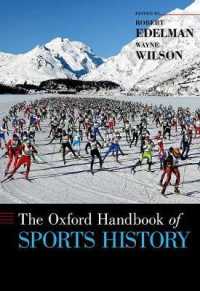 オックスフォード版　スポーツ史ハンドブック<br>The Oxford Handbook of Sports History (Oxford Handbooks)