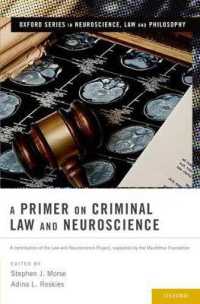 Primer on Criminal Law and Neuroscience : A contribution of the Law and Neuroscience Project, supported by the Macarthur F (Oxford Series in Neuroscie