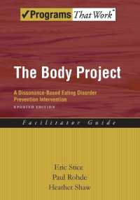 The Body Project : A Dissonance-Based Eating Disorder Prevention Intervention (Programs That Work) （2ND）
