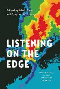 危機の後のオーラル・ヒストリー<br>Listening on the Edge : Oral History in the Aftermath of Crisis (Oxford Oral History Series)