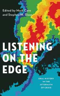 危機の後のオーラル・ヒストリー<br>Listening on the Edge : Oral History in the Aftermath of Crisis (Oxford Oral History Series)