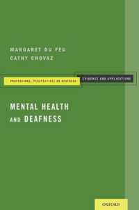 ろう者の精神保健<br>Mental Health and Deafness (Professional Perspectives on Deafness: Evidence & Applications)