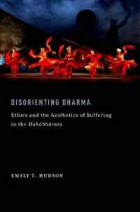 Disorienting Dharma : Ethics and the Aesthetics of Suffering in the Mahabharata (Aar Religions in Translation)