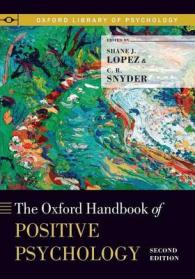 ポジティブ心理学ハンドブック（第２版）<br>The Oxford Handbook of Positive Psychology (Oxford Library of Psychology) （2ND）