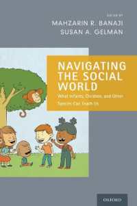 社会的世界の探究：社会的認知論集<br>Navigating the Social World : What Infants, Children, and Other Species Can Teach Us (Social Cognition and Social Neuroscience)