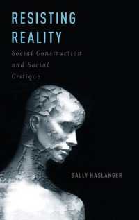 Resisting Reality : Social Construction and Social Critique