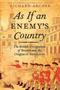 As If an Enemy's Country : The British Occupation of Boston and the Origins of Revolution (Pivotal Moments in American History)