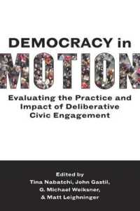 活動する民主主義：討議的市民参加の評価と実践<br>Democracy in Motion : Evaluating the Practice and Impact of Deliberative Civic Engagement