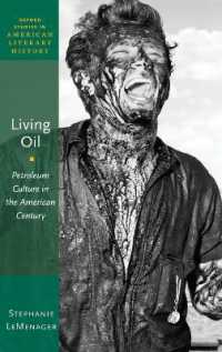 Living Oil : Petroleum Culture in the American Century (Oxford Studies in American Literary History)