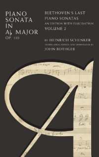Piano Sonata in A♭ Major Op. 110 : Beethoven's Last Piano Sonatas, an Edition with Elucidation, Volume 2