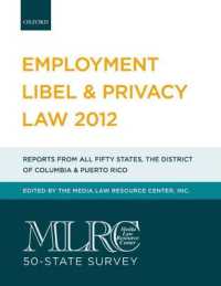 職場における名誉毀損とプライバシー：全米法律ガイド2012<br>MLRC 50-State Survey: Employment Libel & Privacy Law 2012 (Employment Libel and Privacy Law)
