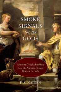 Smoke Signals for the Gods : Ancient Greek Sacrifice from the Archaic through Roman Periods