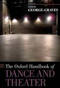 オックスフォード版　舞踊と演劇ハンドブック<br>The Oxford Handbook of Dance and Theater (Oxford Handbooks)