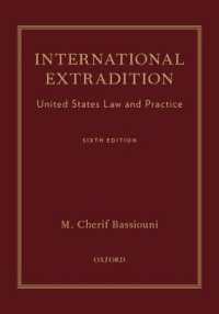 逃亡犯罪人引渡：米国法と実務（第６版）<br>International Extradition : United States Law and Practice （6TH）