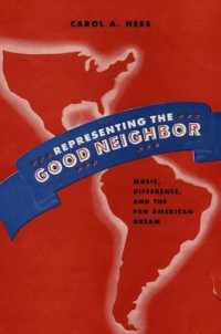 Representing the Good Neighbor : Music, Difference, and the Pan American Dream (Currents in Latin American and Iberian Music)