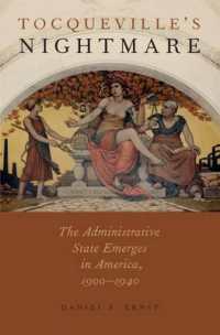 Tocqueville's Nightmare : The Administrative State Emerges in America, 1900-1940