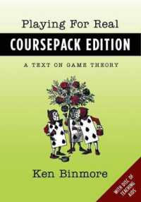 Playing for Real Coursepack Edition : A Text on Game Theory