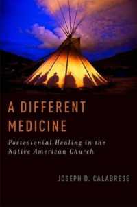 A Different Medicine : Postcolonial Healing in the Native American Church (Oxford Ritual Studies Series)