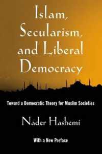 イスラーム、世俗主義とリベラル・デモクラシー<br>Islam, Secularism, and Liberal Democracy : Toward a Democratic Theory for Muslim Societies
