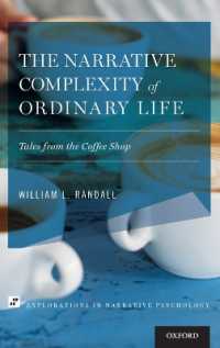 The Narrative Complexity of Ordinary Life : Tales from the Coffee Shop (Explorations in Narrative Psychology)