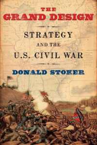 The Grand Design : Strategy and the U.S. Civil War