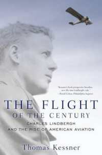 The Flight of the Century : Charles Lindbergh and the Rise of American Aviation (Pivotal Moments in American History)
