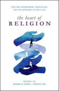 The Heart of Religion : Spiritual Empowerment, Benevolence, and the Experience of God's Love