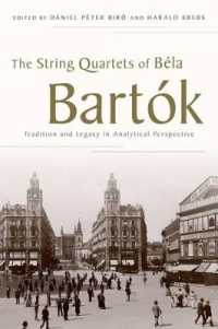 The String Quartets of Béla Bartók : Tradition and Legacy in Analytical Perspective