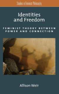 Identities and Freedom : Feminist Theory between Power and Connection (Studies in Feminist Philosophy)