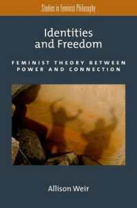 Identities and Freedom : Feminist Theory between Power and Connection (Studies in Feminist Philosophy)